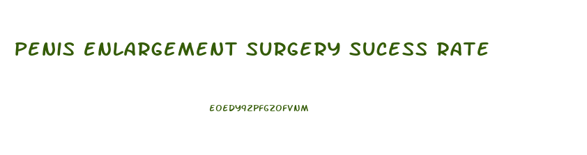 penis enlargement surgery sucess rate