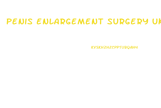 penis enlargement surgery uk cost