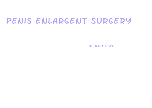 penis enlargent surgery