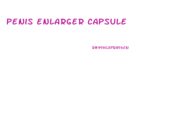 penis enlarger capsule