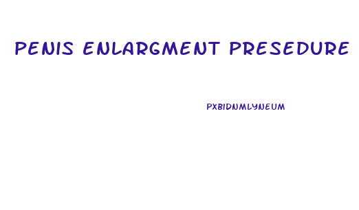 penis enlargment presedure