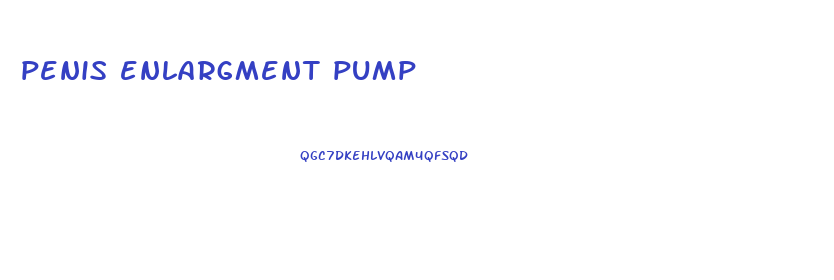 penis enlargment pump