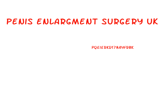 penis enlargment surgery uk