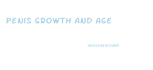 penis growth and age