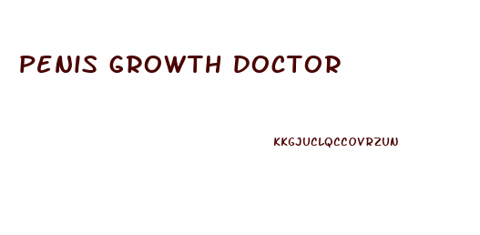 penis growth doctor