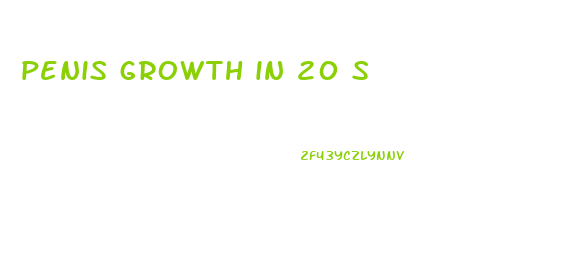 penis growth in 20 s