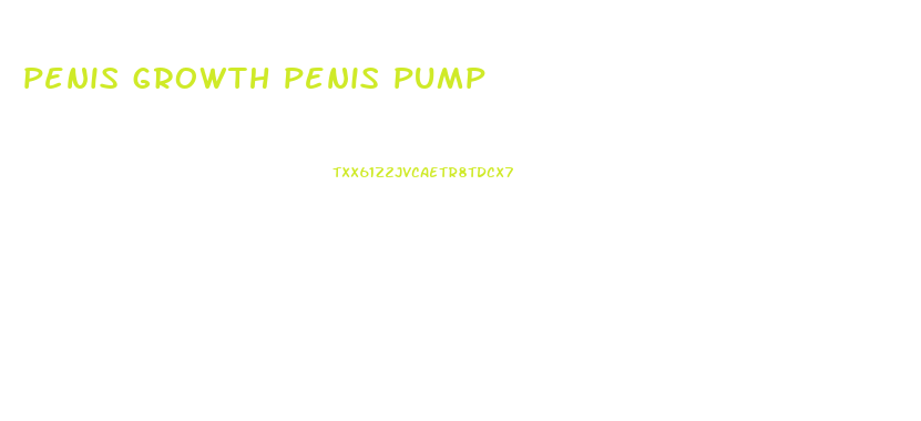 penis growth penis pump
