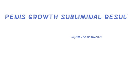 penis growth subliminal results