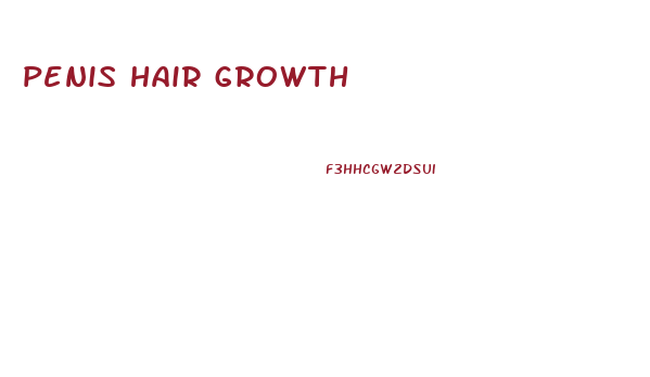 penis hair growth