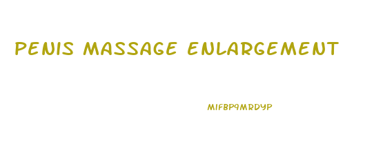 penis massage enlargement