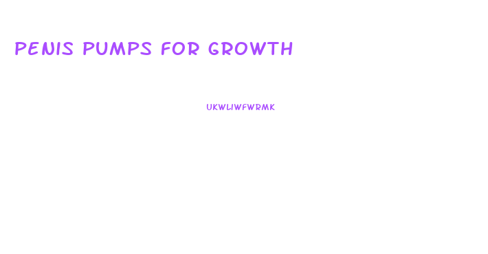 penis pumps for growth