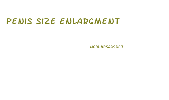 penis size enlargment