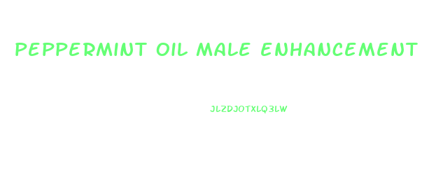 peppermint oil male enhancement
