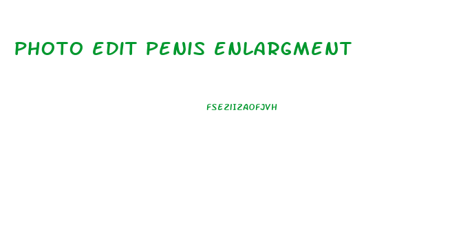 photo edit penis enlargment