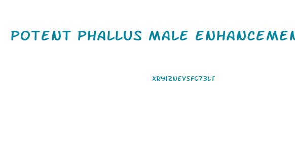 potent phallus male enhancement