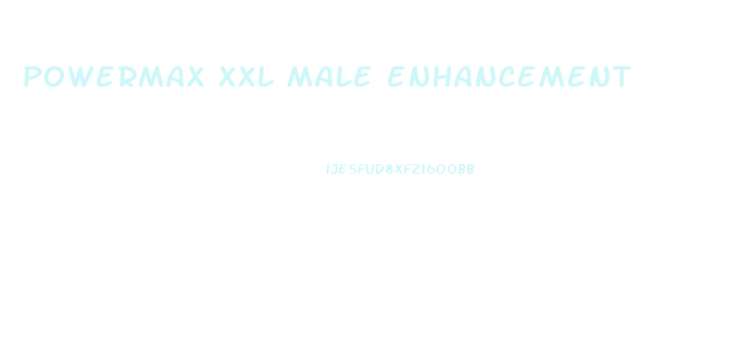 powermax xxl male enhancement