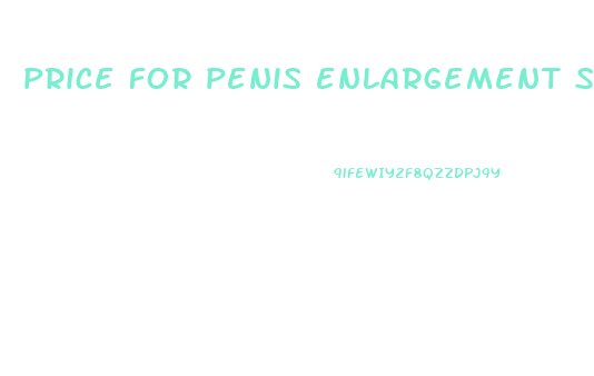price for penis enlargement surgery