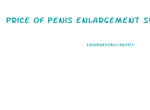 price of penis enlargement surgery