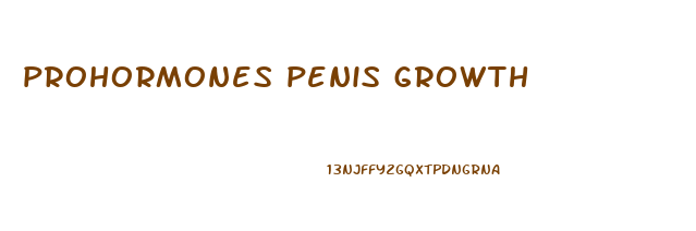 prohormones penis growth