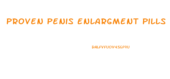 proven penis enlargment pills