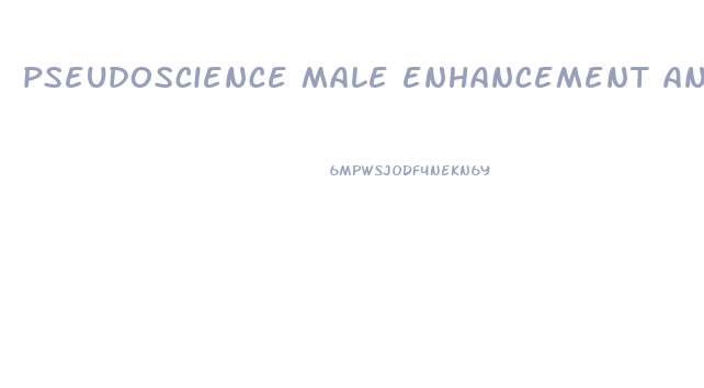 pseudoscience male enhancement anal