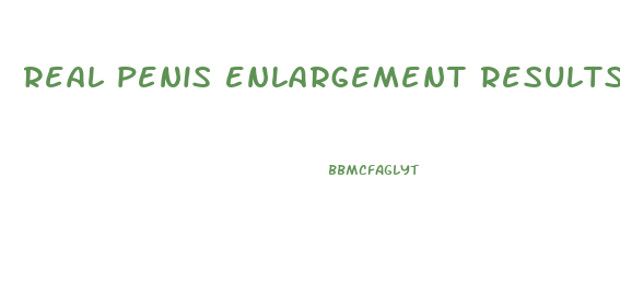 real penis enlargement results