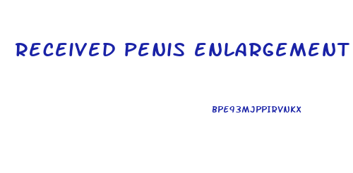 received penis enlargement men s free issue in mail