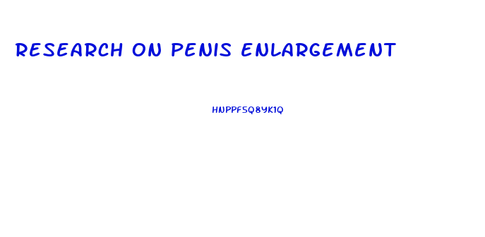 research on penis enlargement