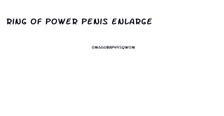 ring of power penis enlarge