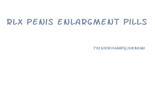 rlx penis enlargment pills