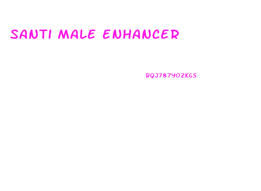 santi male enhancer