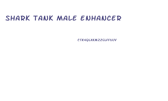 shark tank male enhancer