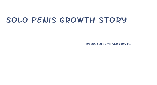 solo penis growth story