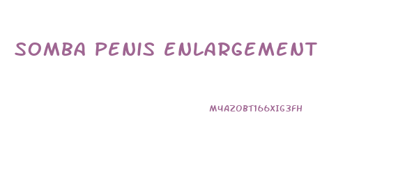 somba penis enlargement