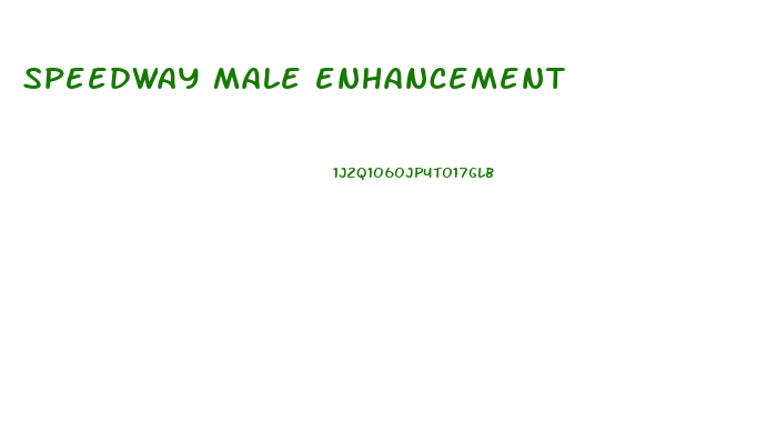 speedway male enhancement