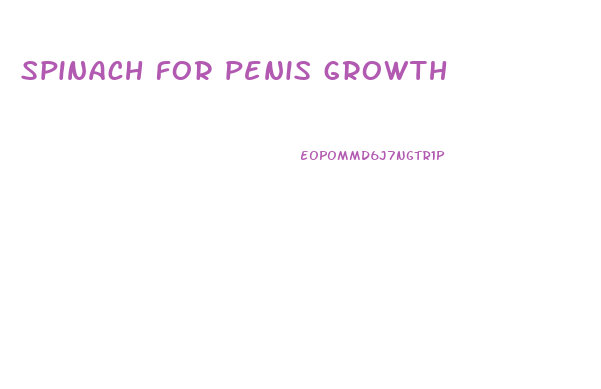 spinach for penis growth