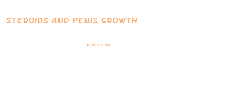 steroids and penis growth