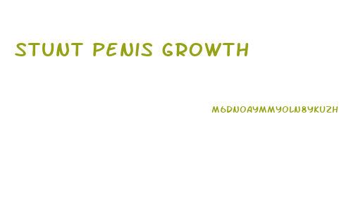 stunt penis growth