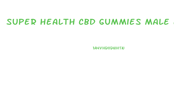 super health cbd gummies male enhancement reviews