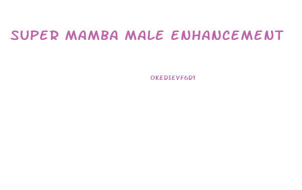 super mamba male enhancement