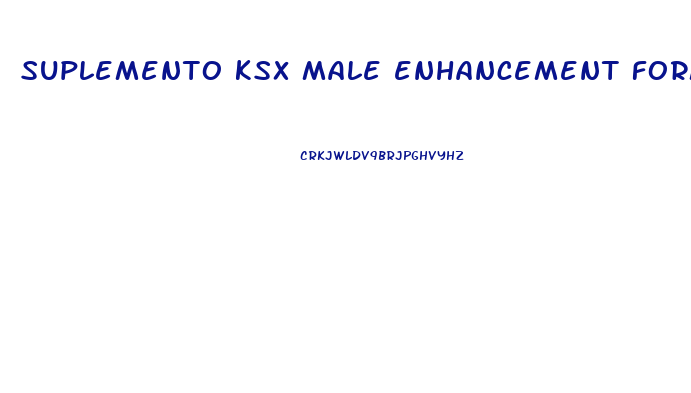 suplemento ksx male enhancement formula