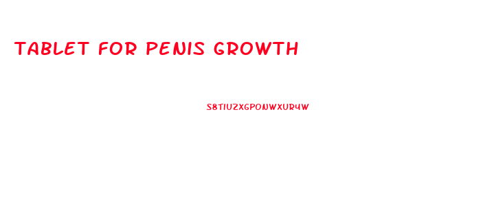 tablet for penis growth