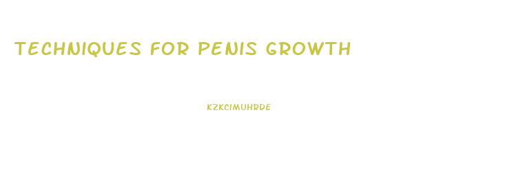 techniques for penis growth