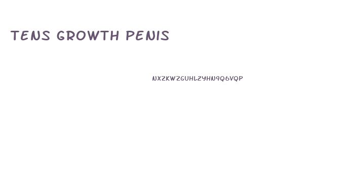 tens growth penis