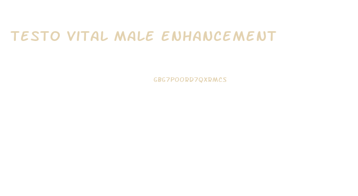 testo vital male enhancement
