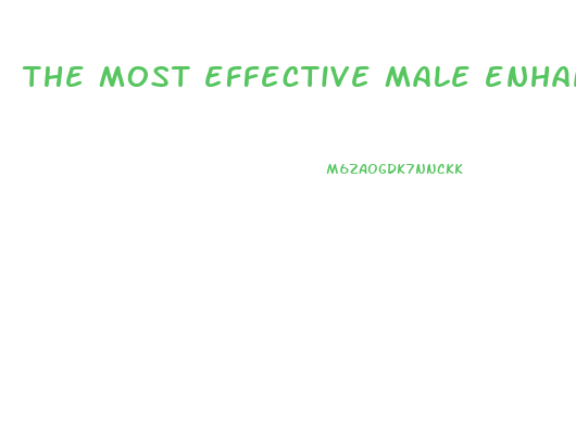 the most effective male enhancement pill