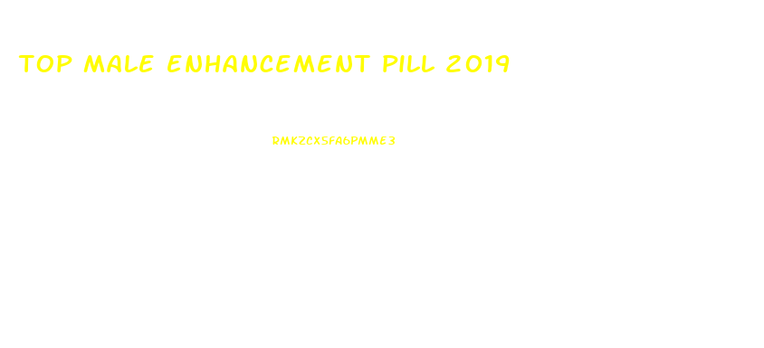 top male enhancement pill 2019