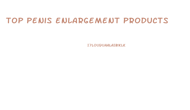 top penis enlargement products