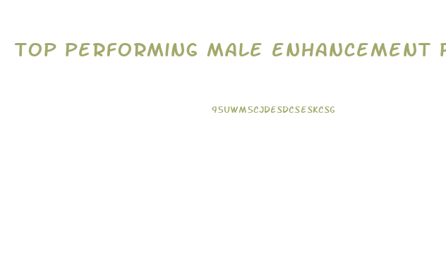 top performing male enhancement products