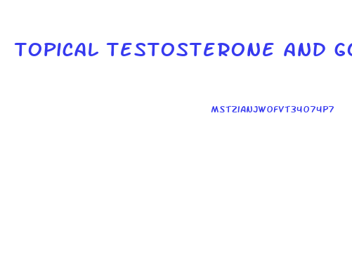 topical testosterone and gonadotropin for penis growth